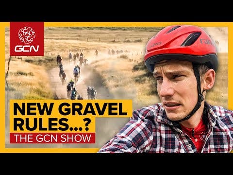 Gravel Has BANNED Stuff!! What Does It Mean?! | GCN Show Ep. 522